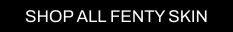 A CTA with a black background and white writing pointing you to all Cult Beauty’s Fenty Skin products. 