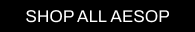 A CTA BUTTON WITH THE WORDS SHOP ALL AESOP IN WHITE AGAINST A BLACK BACKGROUND