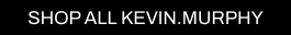 A BLACK CTA BUTTON WITH THE WORDS SHOP ALL KEVIN MURPHY
