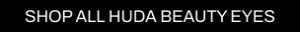 A CTA with a black background and white writing pointing you to all Cult Beauty’s HUDA BEAUTY eye make up