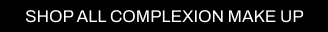 A CTA with a black background and white writing directing you to all Cult Beauty’s complexion make up.