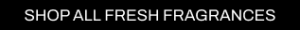 A CTA with a black background and white writing pointing you to all Cult Beauty’s FRESH FRAGRANCES products