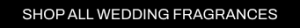 A CTA with a black background and white writing pointing you to all Cult Beauty’s WEDDING FRAGRANCES products