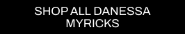 A CTA with a black background and white writing pointing you to all Cult Beauty’s DANESSA MYRICKS products