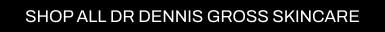 a CTA with a black background and white writing directing you to all Cult Beauty's Dr Dennis Gross skincare.