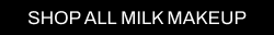 A CTA with a black background and white writing pointing you to all Cult Beauty’s MILK MAKEUP products