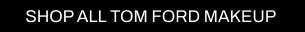 a CTA with a black background and white writing directing you to all Cult Beauty's TOM FORD makeup products.