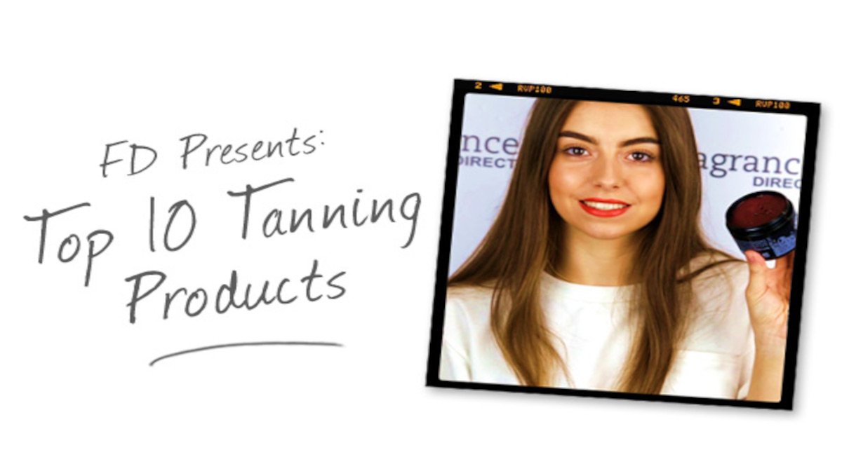 FD Presents: Top 10 Tanning Products