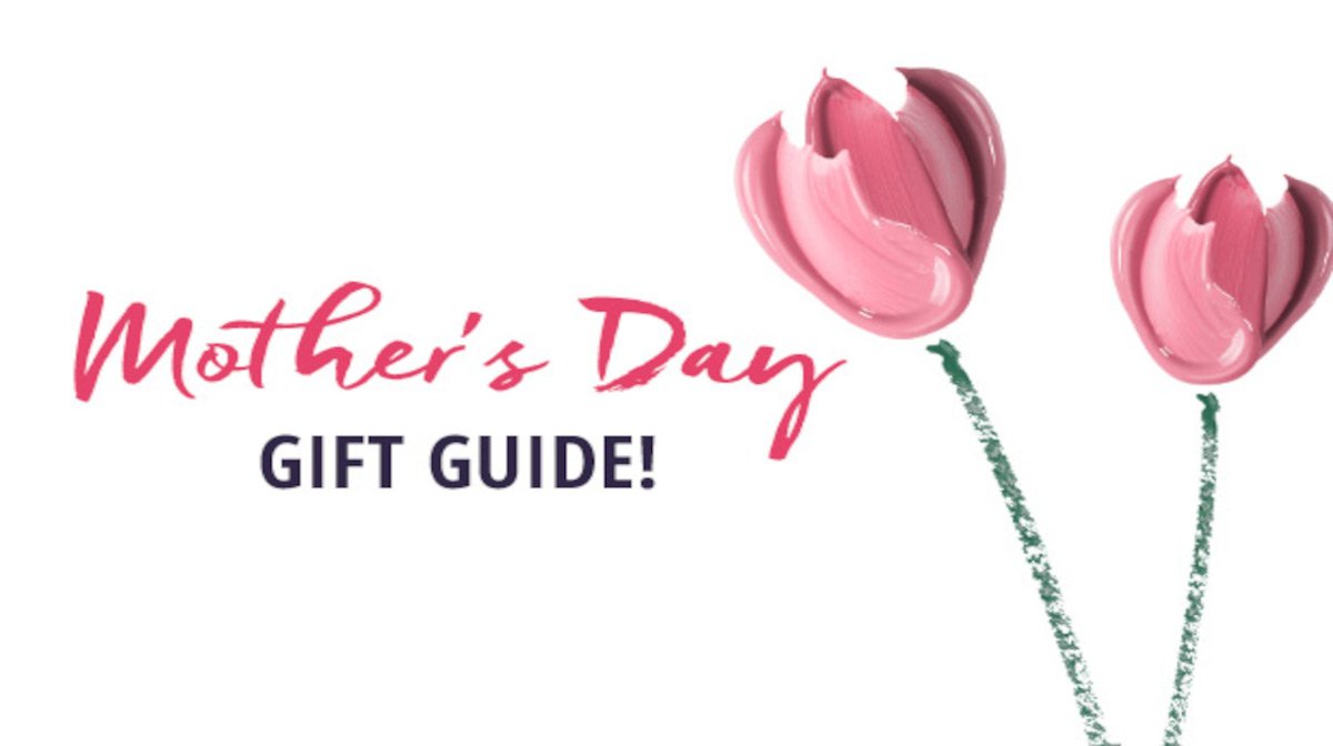Mother’s Day Gifts