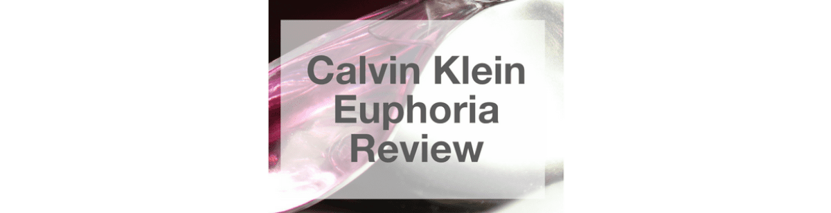 Fragrance: Calvin Klein Euphoria Review