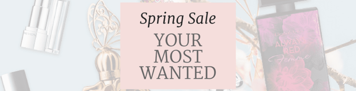 Spring Sale 2017 | Your Most Wanted