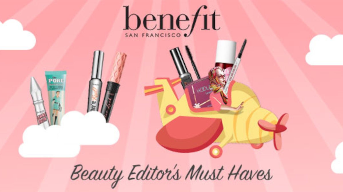 Benefit Cosmetics: Beauty Editor’s Must-Haves