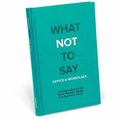 Never Say in Workplace Hardback