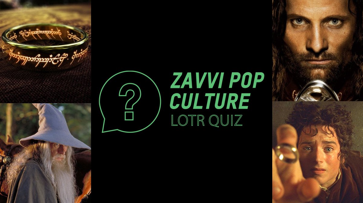 The Zavvi Pop Culture Quiz #35 - Lord Of The Rings Edition