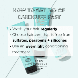 Grow Gorgeous Sensitive Shampoo, Conditioner and Overnight Mask with text overlay tips for how to get rid of dandruff fast