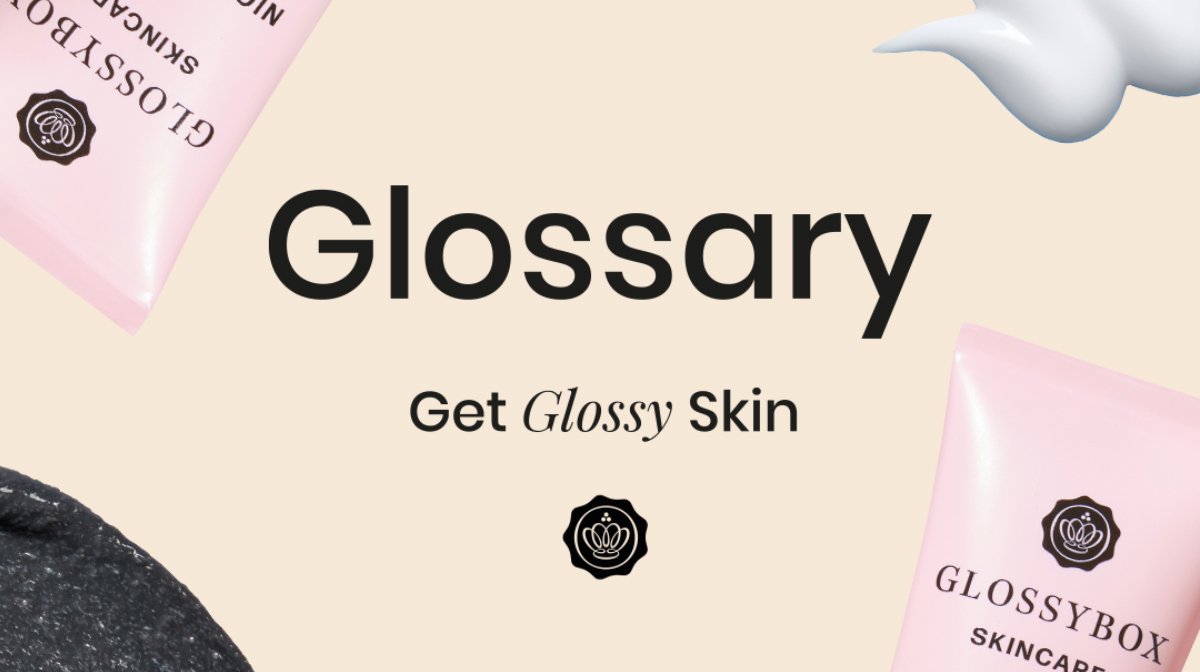glossybox-skincare-glossy-glossary