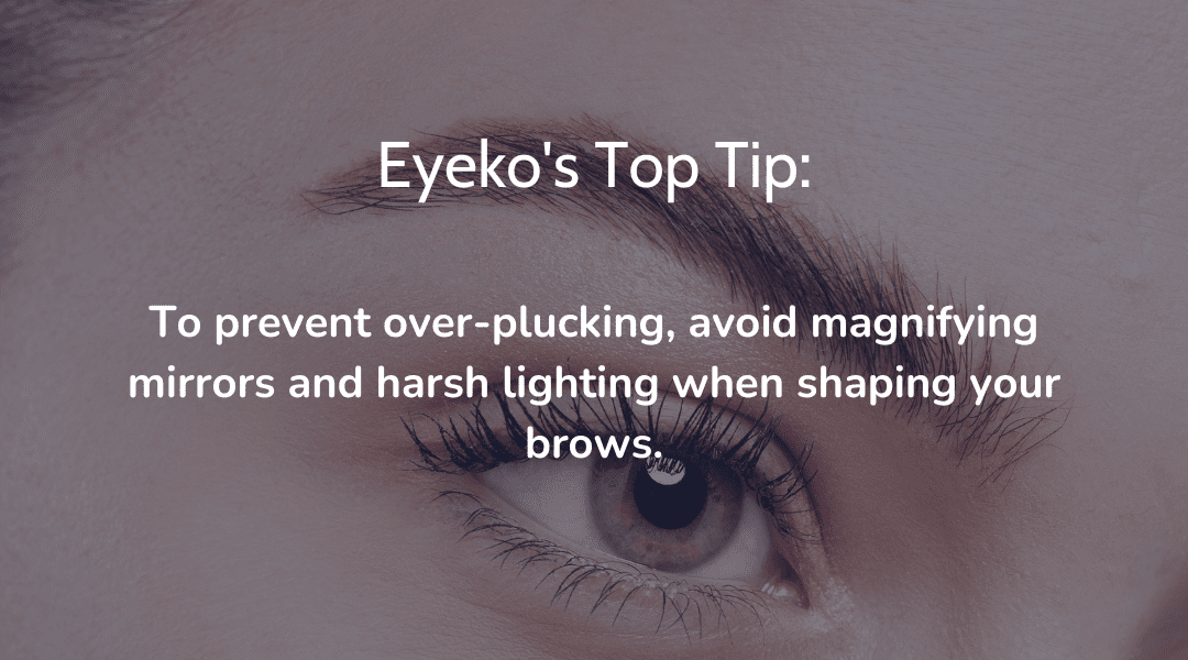 eyeko's over-plucking eyebrow tip