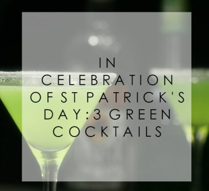 In Celebration of St Patrick's Day 3 Green Cocktails