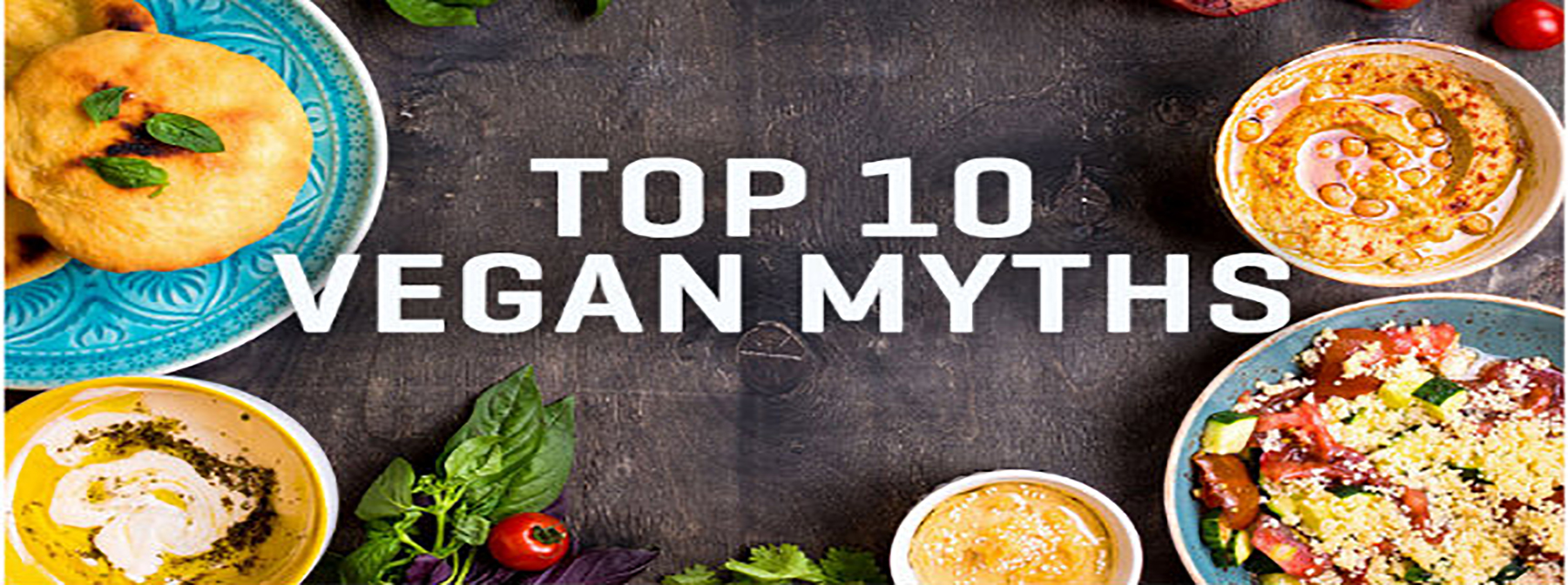 Οι 10 Μύθοι για τους Vegan