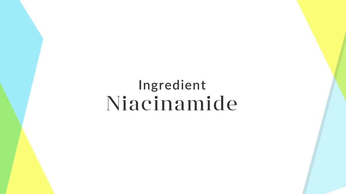 Ingredient Focus: Niacinamide