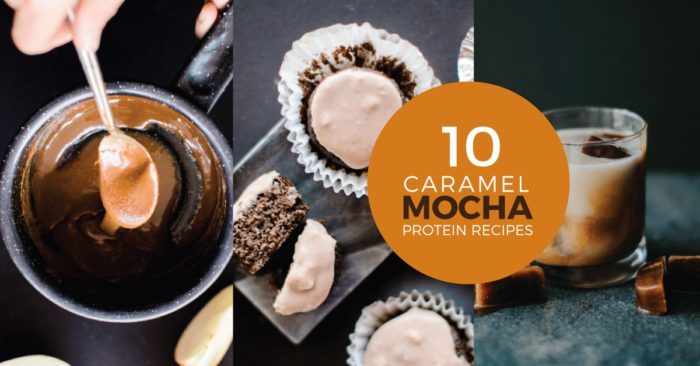 10 Protein Packed Caramel Mocha Recipes
