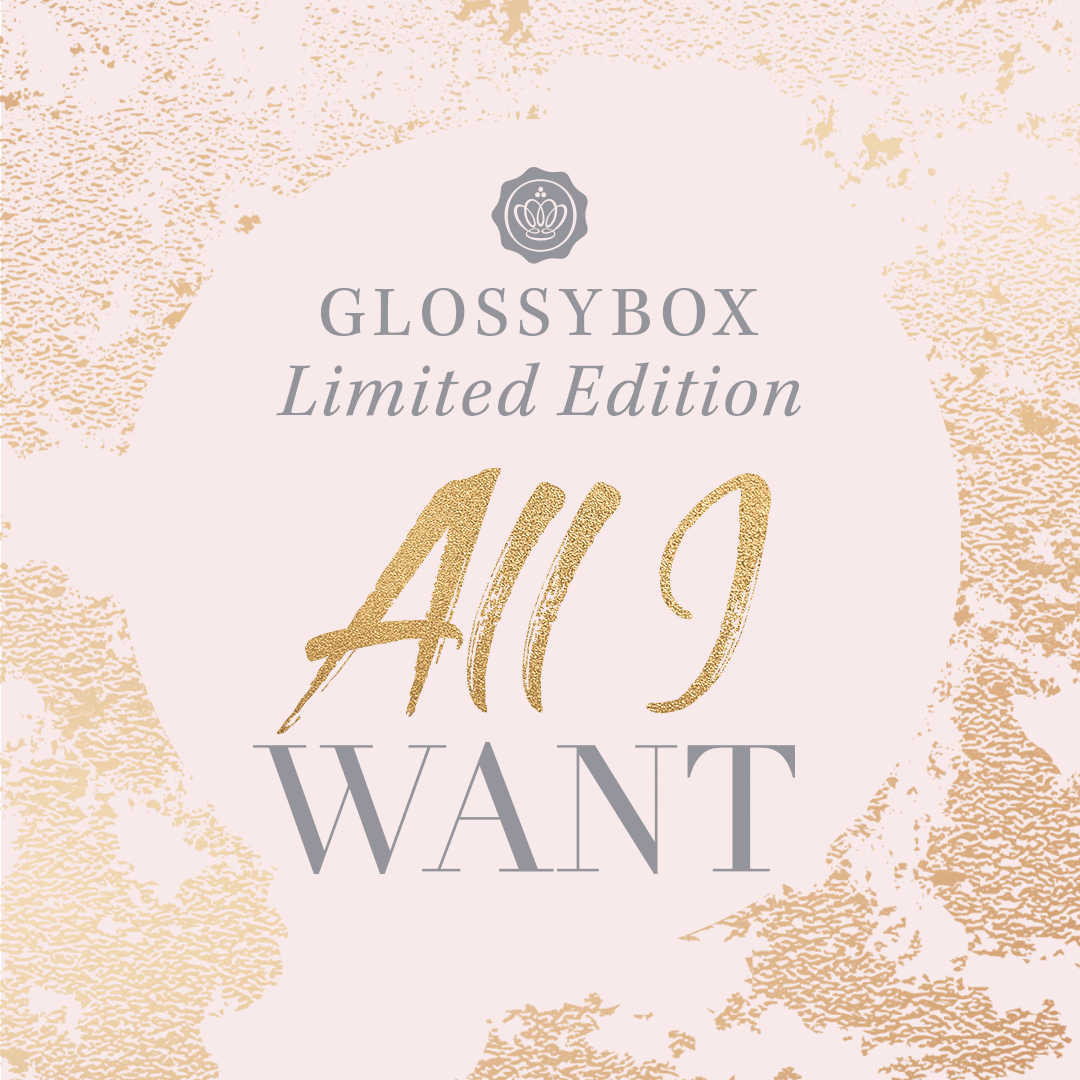 All I Want Limited Edition GLOSSYBOX