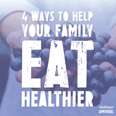 4 Strategies to Help Your Family Eat Healthier